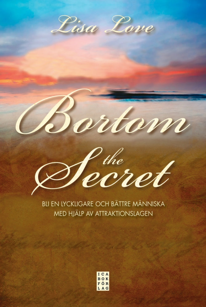 Boken Bortom The Secret – lär dig använda attraktionslagen för lycka, framgång och personlig utveckling