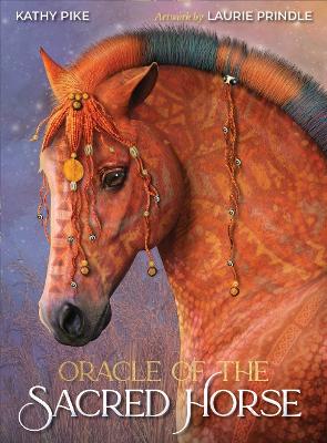 Oracle of the Sacred Horse – Orakelkort med hästenergi av Kathy Pike